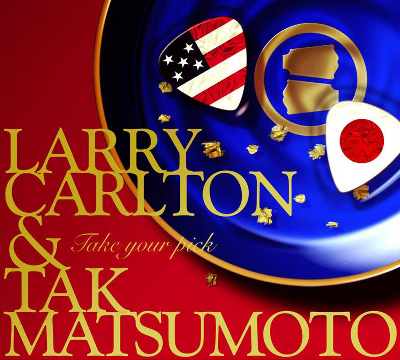 Larry Carlton & Tak Matsumoto - Take Your Pick (CD)