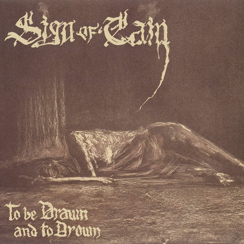 Sign Of Cain - To Be Drawn And To Drown (CD)