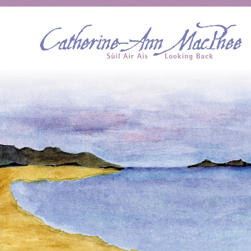 Catherine-Ann Macphee - Suil Air Ais: Looking Back (CD)