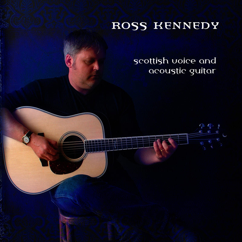 Ross Kennedy - Scottish Voice and Acoustic Guitar (CD)