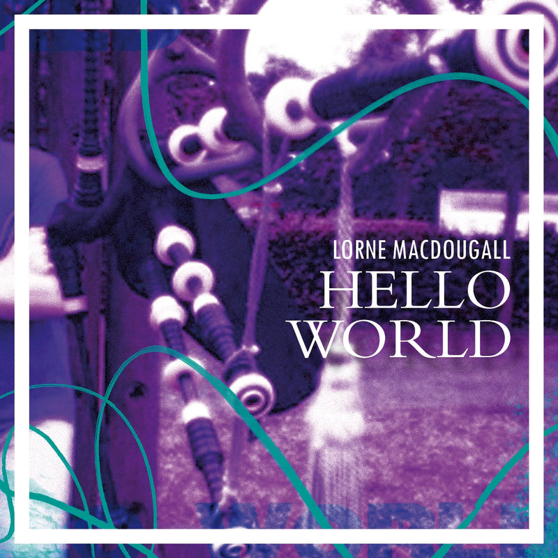 Lorne Macdougall - Hello World (CD)