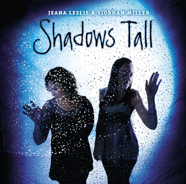 Jeana Leslie & Siobhan Miller - Shadows Tall (CD)