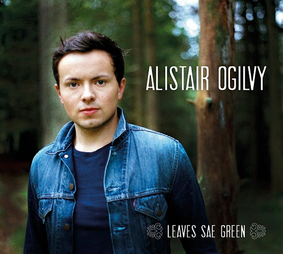 Alistair Ogilvy - Leaves Sae Green (CD)