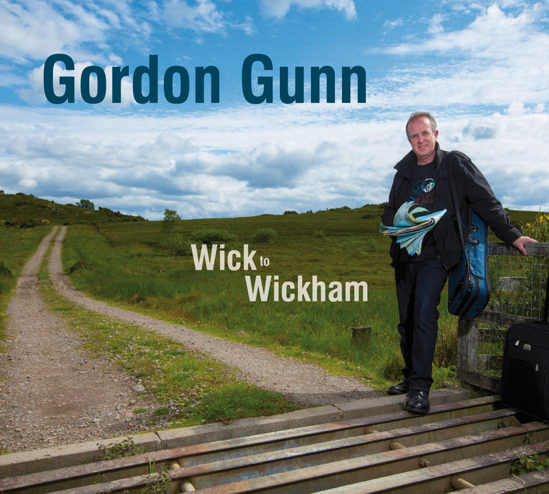 Gordon Gunn - Wick To Wickham (CD)