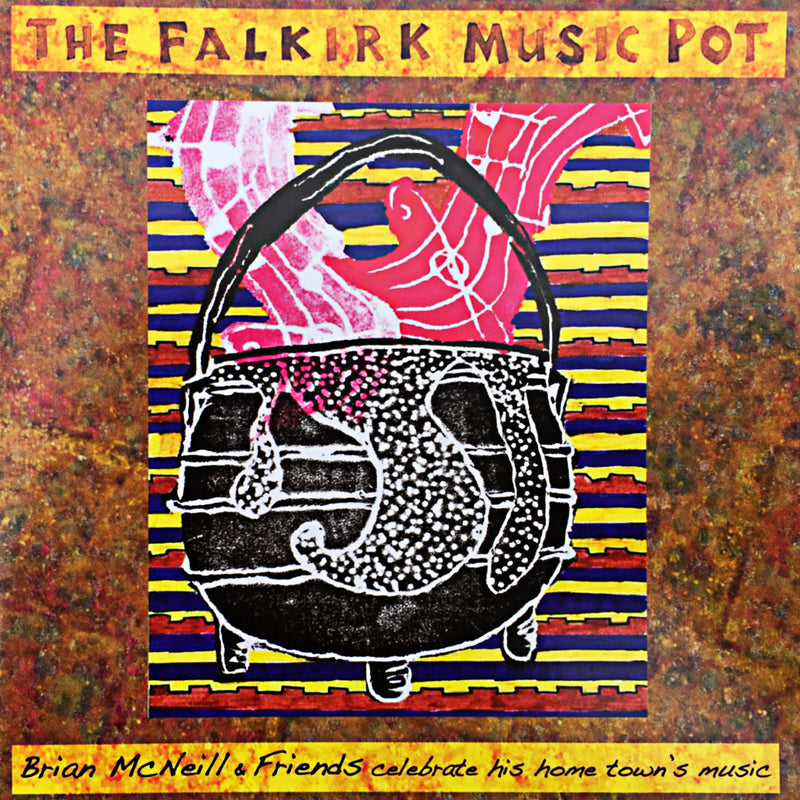 Brian Mcneill & Friends - The Falkirk Music Pot (CD)