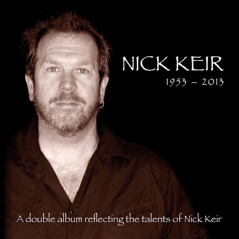 Nick Keir - Nick Keir: 1953 To 2013 (CD)