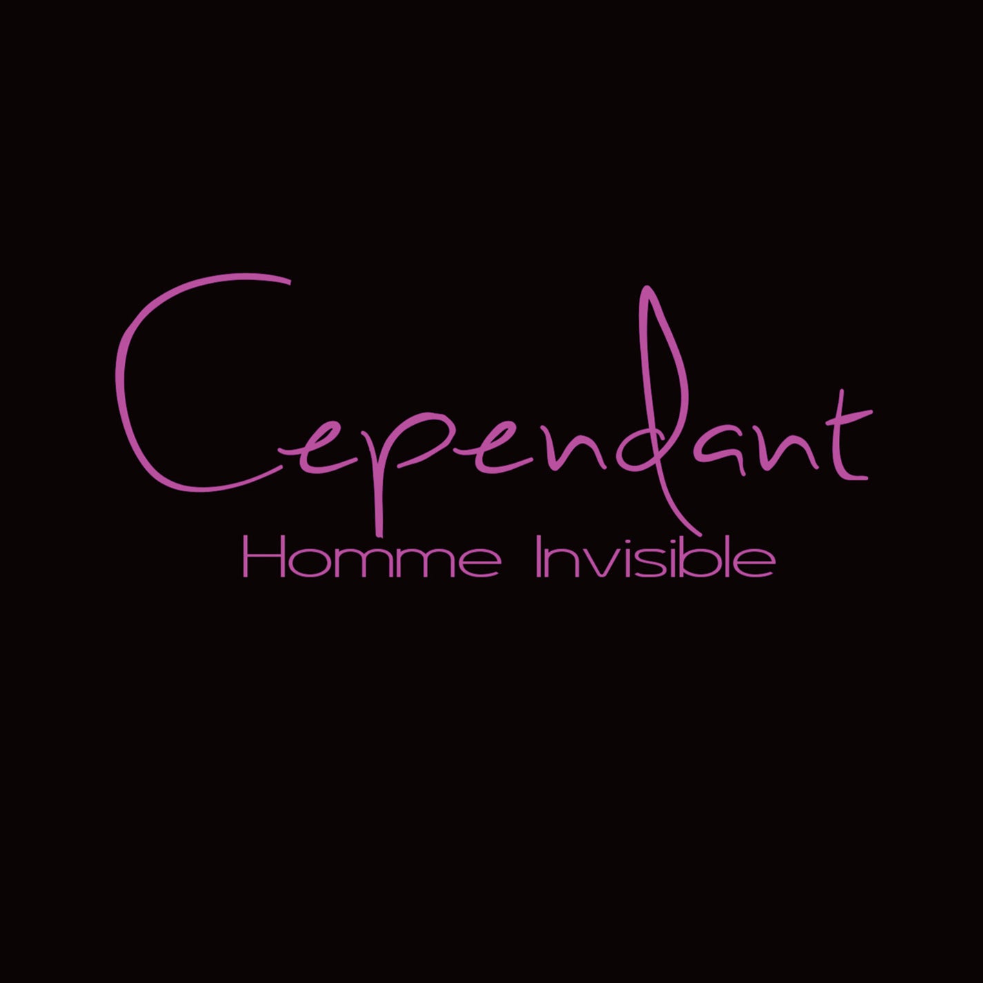 Cependant - Homme Invisible (CD)