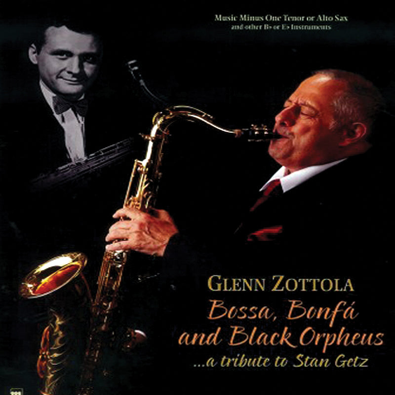 Glenn Zottola - Salutes Stan Getz: The Bossa Nova Story (CD)