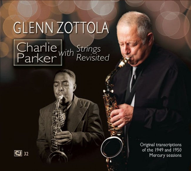 Glenn Zottola - Charlie Parker With Strings Revisited (CD)