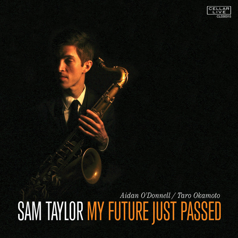 Sam Taylor - My Future Just Passed (CD)