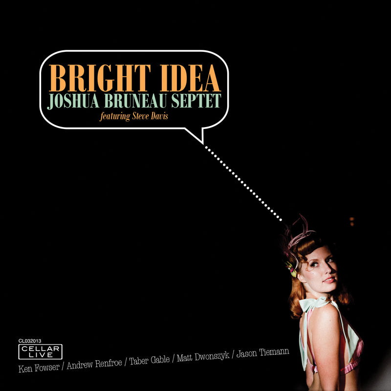 Joshua Bruneau Sextet - Bright Idea (CD)