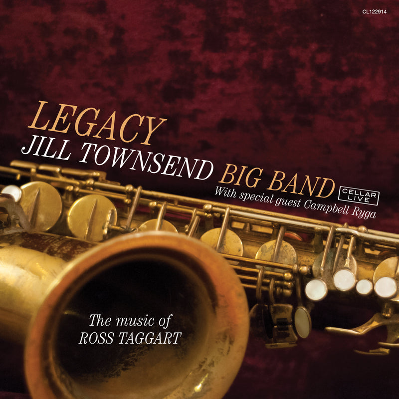 Jill Townsend Big Band - Legacy, the Music of Ross Taggart (CD)