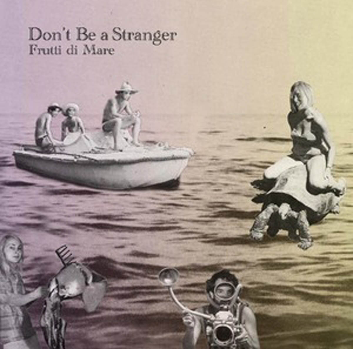Don't Be A Stranger - Frutti Di Mare (CD)