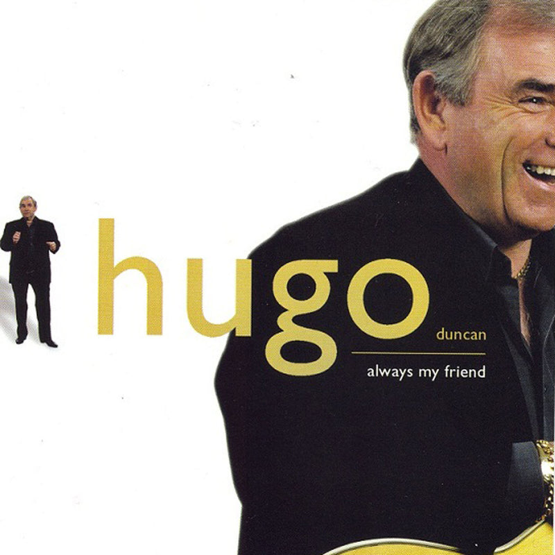 Hugo Duncan - Always My Friend (CD)