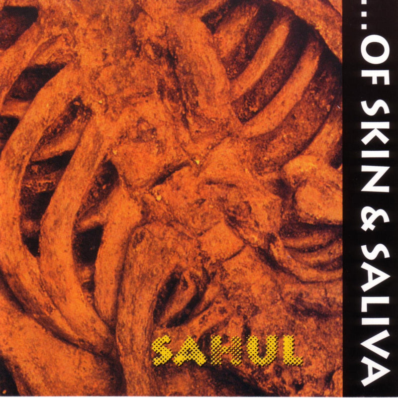 Of Skin & Saliva - Sahul (CD)