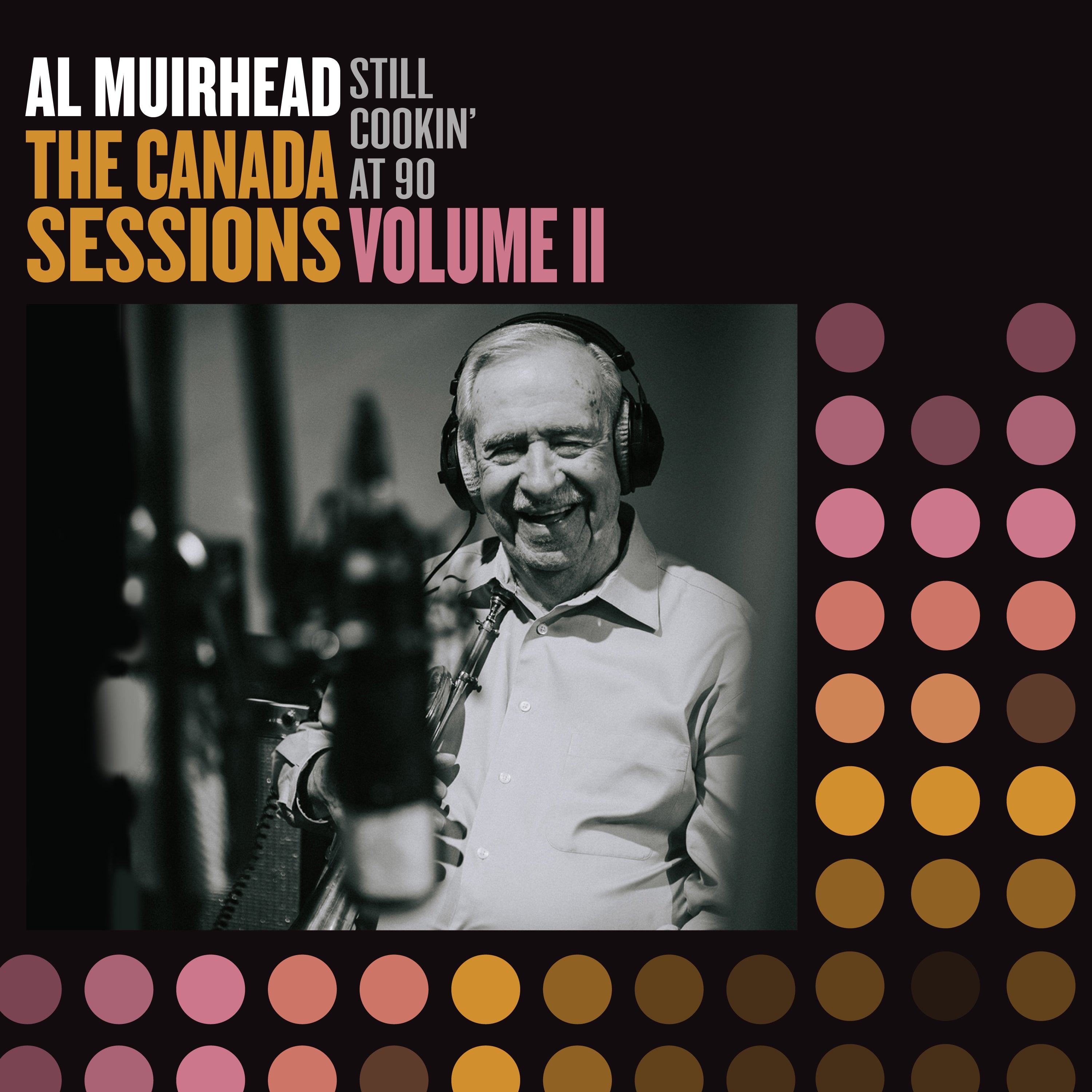 Al Muirhead - Still Cookin' At 90: The Canada Sessions, Vol.2 (CD)