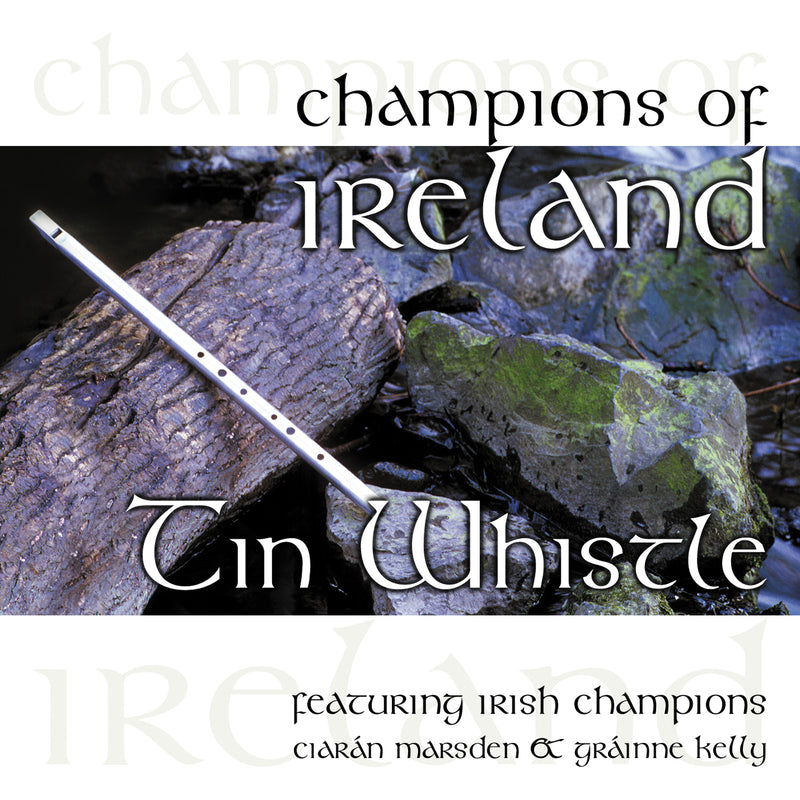 Grainne Kelly & Ciaran Marsden - Champions Of Ireland: Tin Whistle (CD)