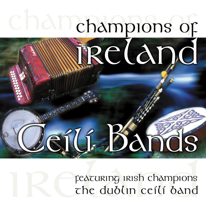 Dublin Ceili Band - Champions of Ireland: Ceili Bands (CD)