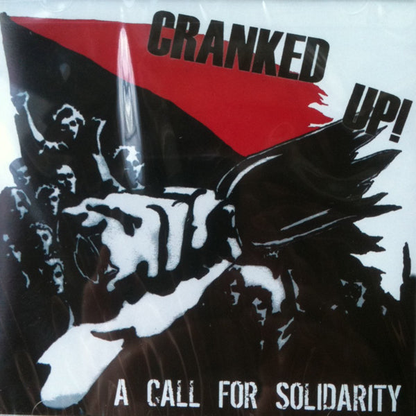 Cranked Up! - A Call For Solidarity (CD)
