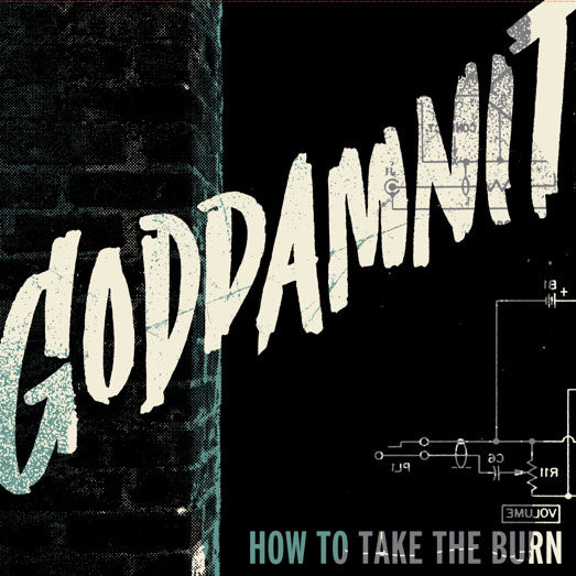 Goddamnit - How To Take the Burn (CD)