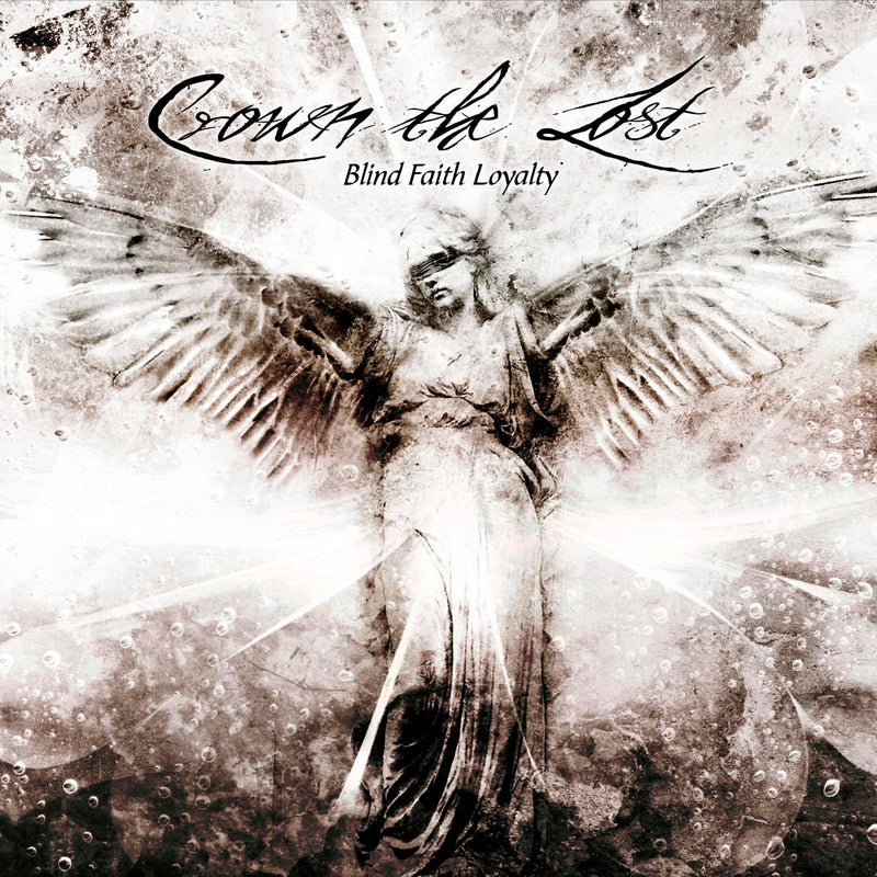 Crown The Lost - Blind Faith Loyalty (CD)