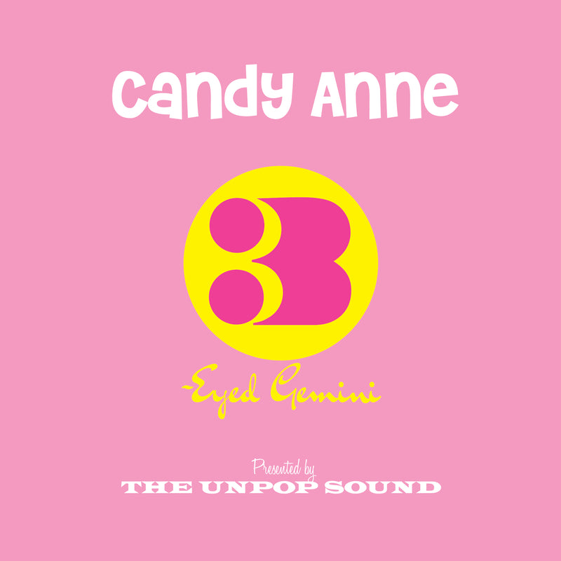 The Unpop Sound - Candy Anne/Three-eyed Gemini (7 INCH)