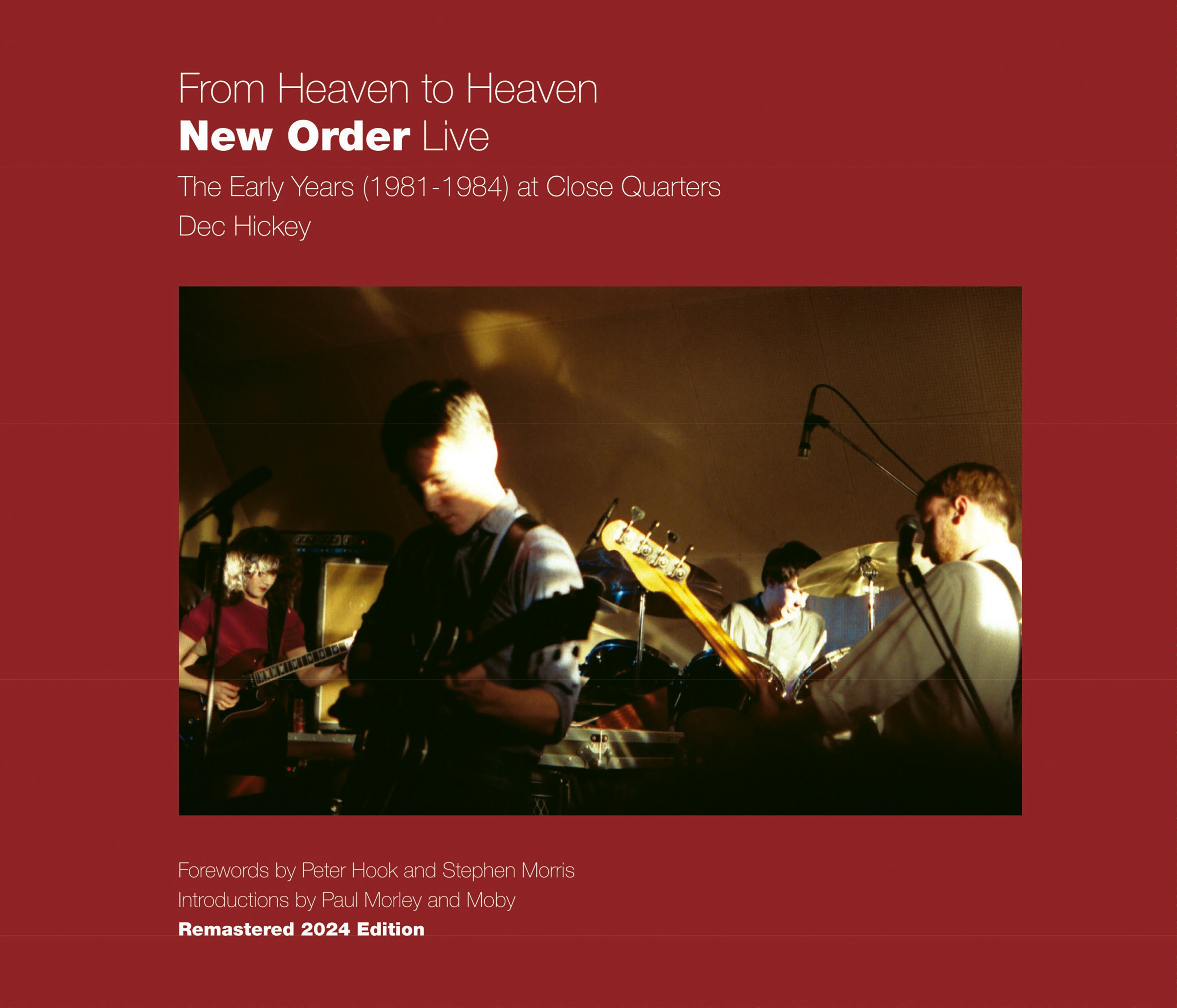 Dec Hickey - From Heaven To Heaven: New Order Live - The Early Years (1981-1984) At Close Quarters (BOOK)