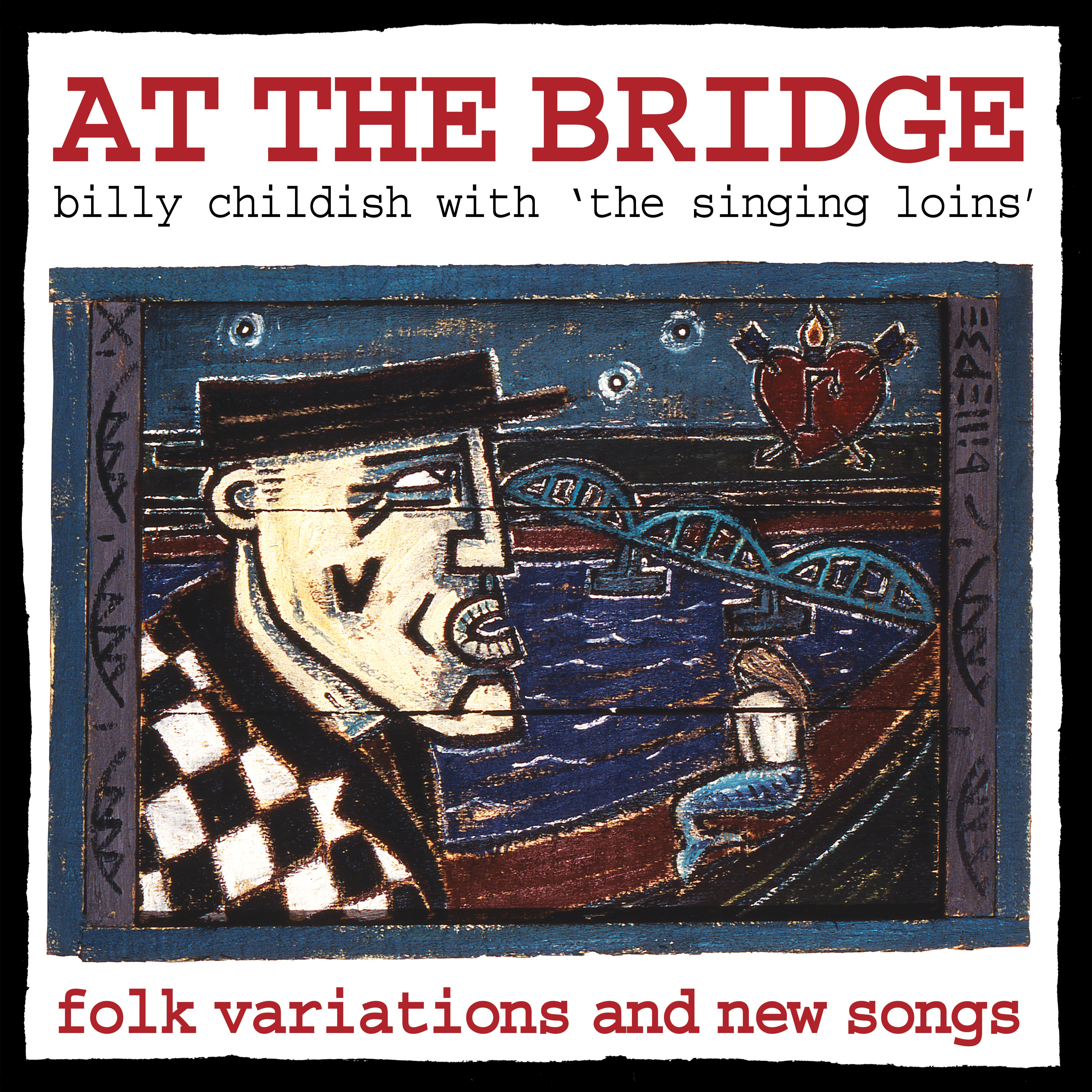Billy Chilidsh & The Singing Loins - At The Bridge (LP)