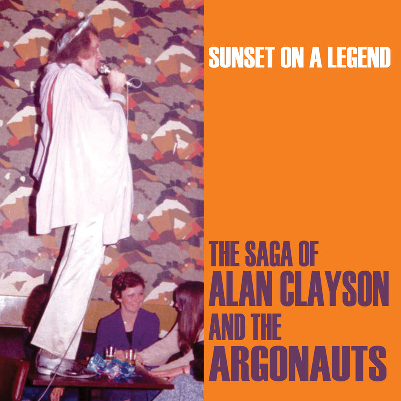 Alan Clayson & The Argonauts - Sunset On A Legend (CD)