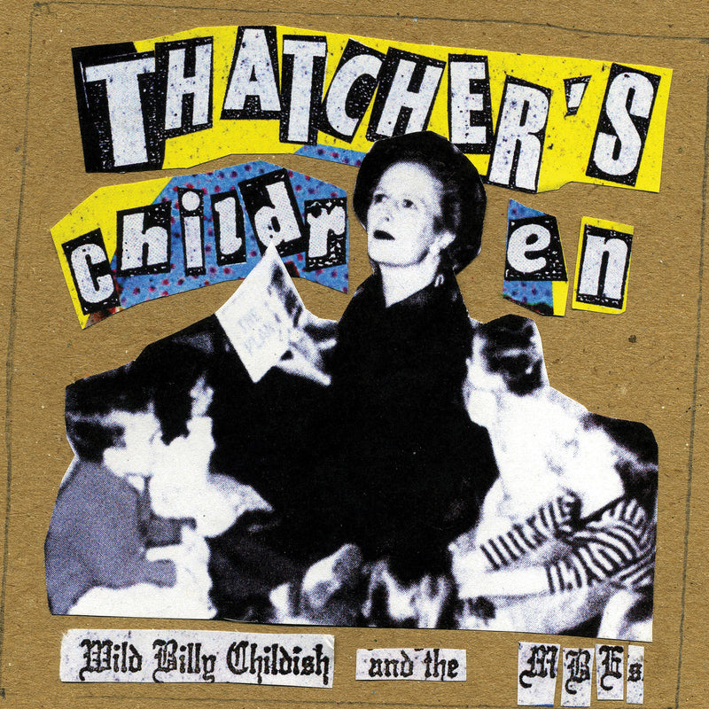 Billy Childish & Musicians Of The British Empire - Thatcher's Children (CD)