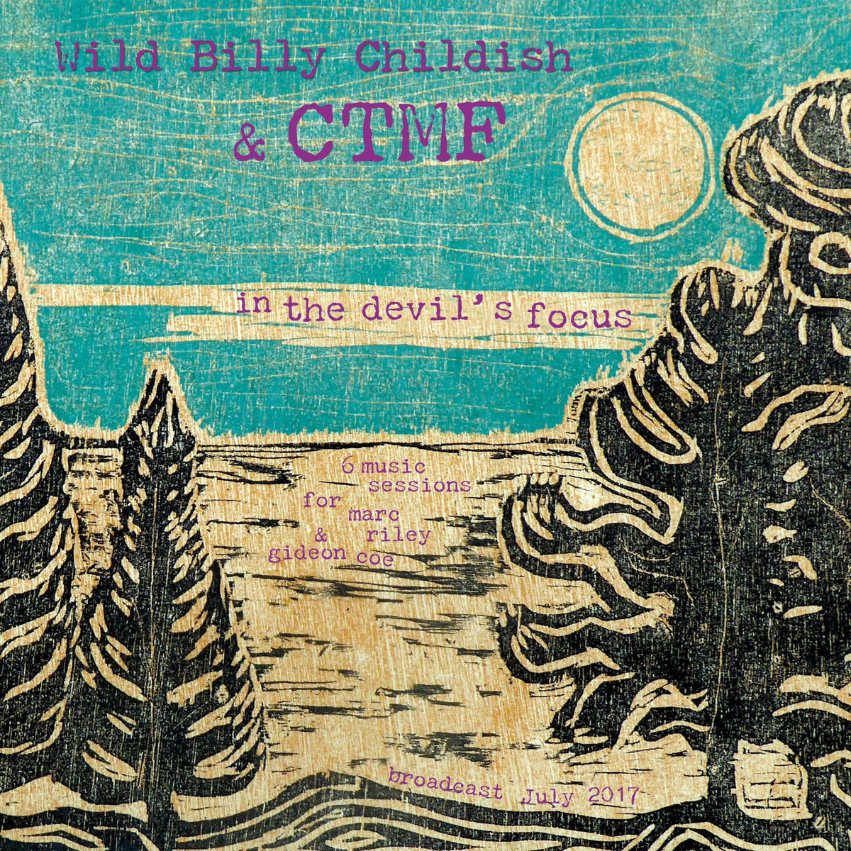 Billy Childish & CTMF - In The Devil's Focus: 6music Sessions For Marc Riley & Gideon Coe (LP)