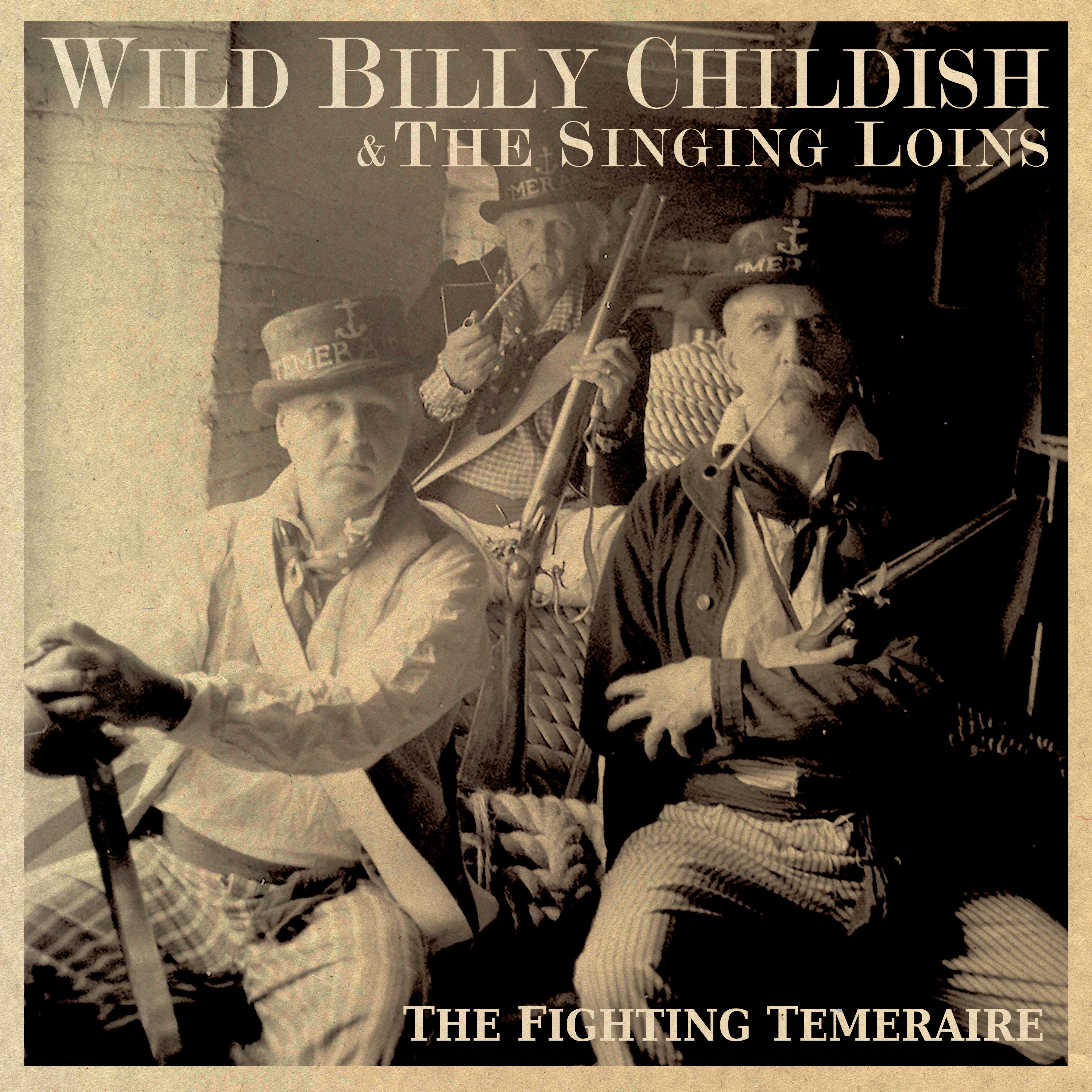 Wild Billy Childish & The Singing Loins - The Fighting Temeraire (LP)