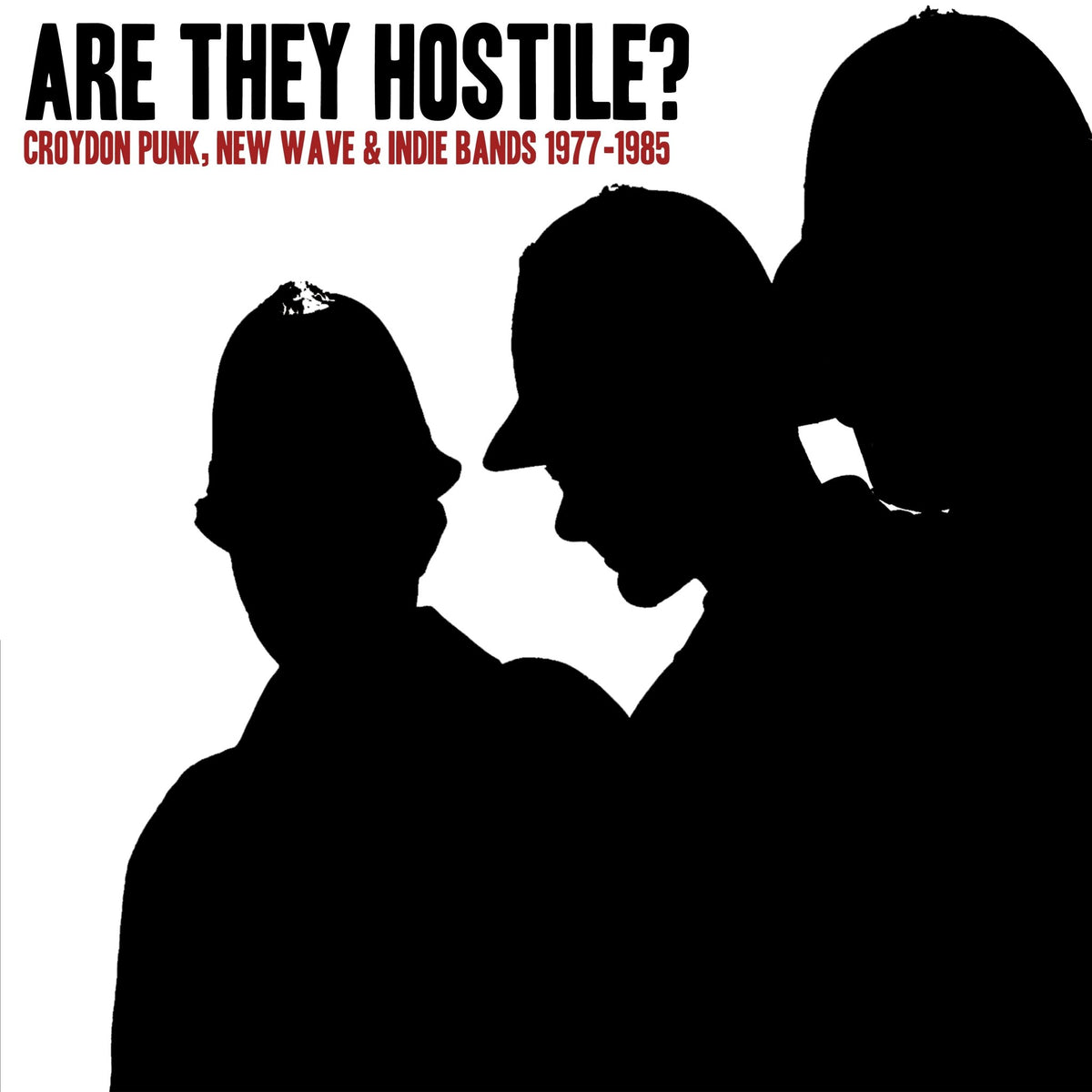Are They Hostile? Croydon Punk, New Wave & Indie Bands 1977-1985 (LP)