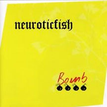 Neuroticfish - The Bomb (CD)