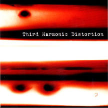 Third Harmonic Distortion - (self-titled) (CD)