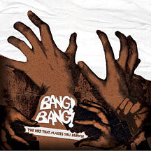 Bang! Bang! - The Dirt That Makes You Drown (CD)