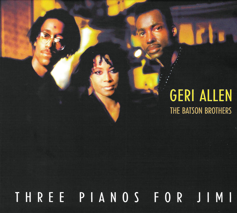 Geri/batson Brothers Allen - Three Pianos For Jimi (CD)