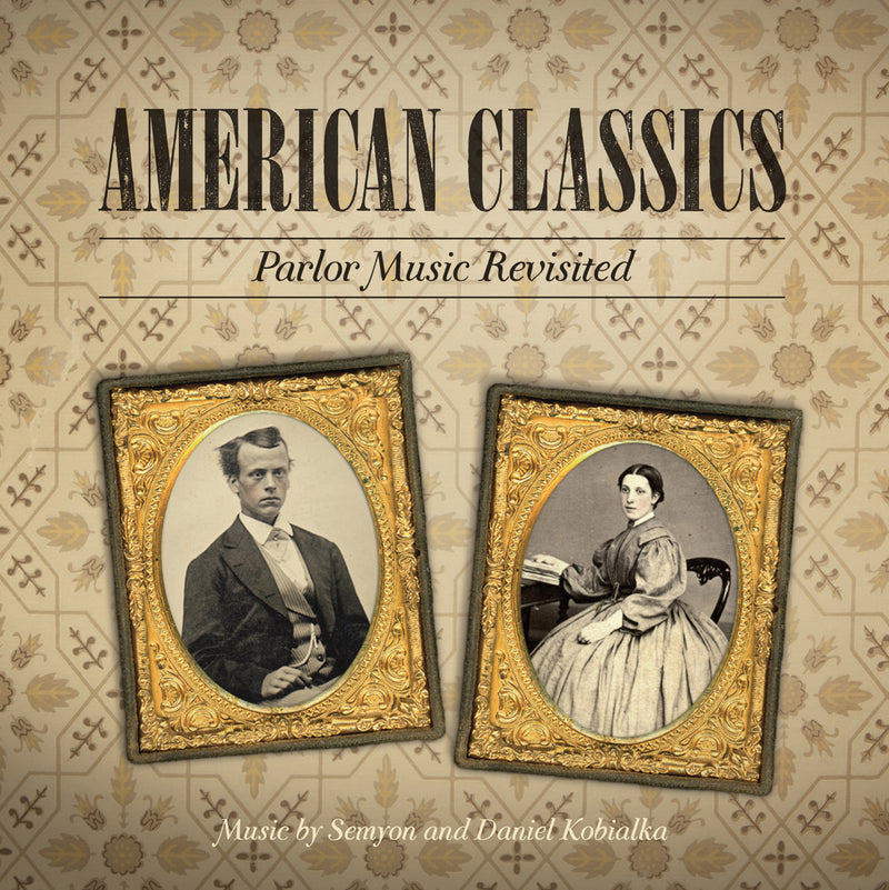 Semyon And Daniel Kobialka - American Classics (CD)