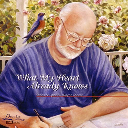 Wayne Moore - What My Heart Already Knows (CD)