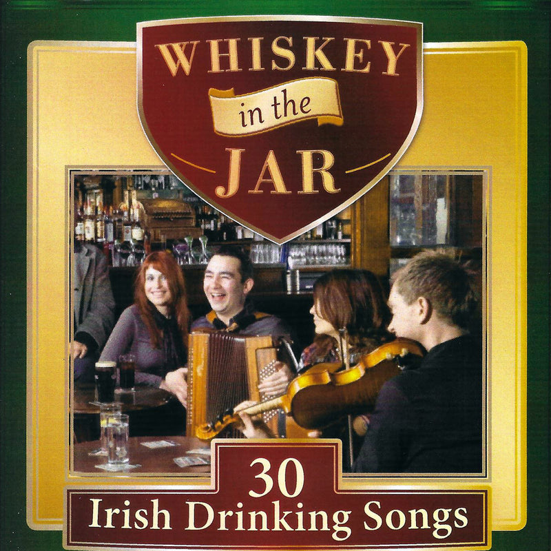 Whiskey In The Jar: 30 Irish Drinking Songs (CD)