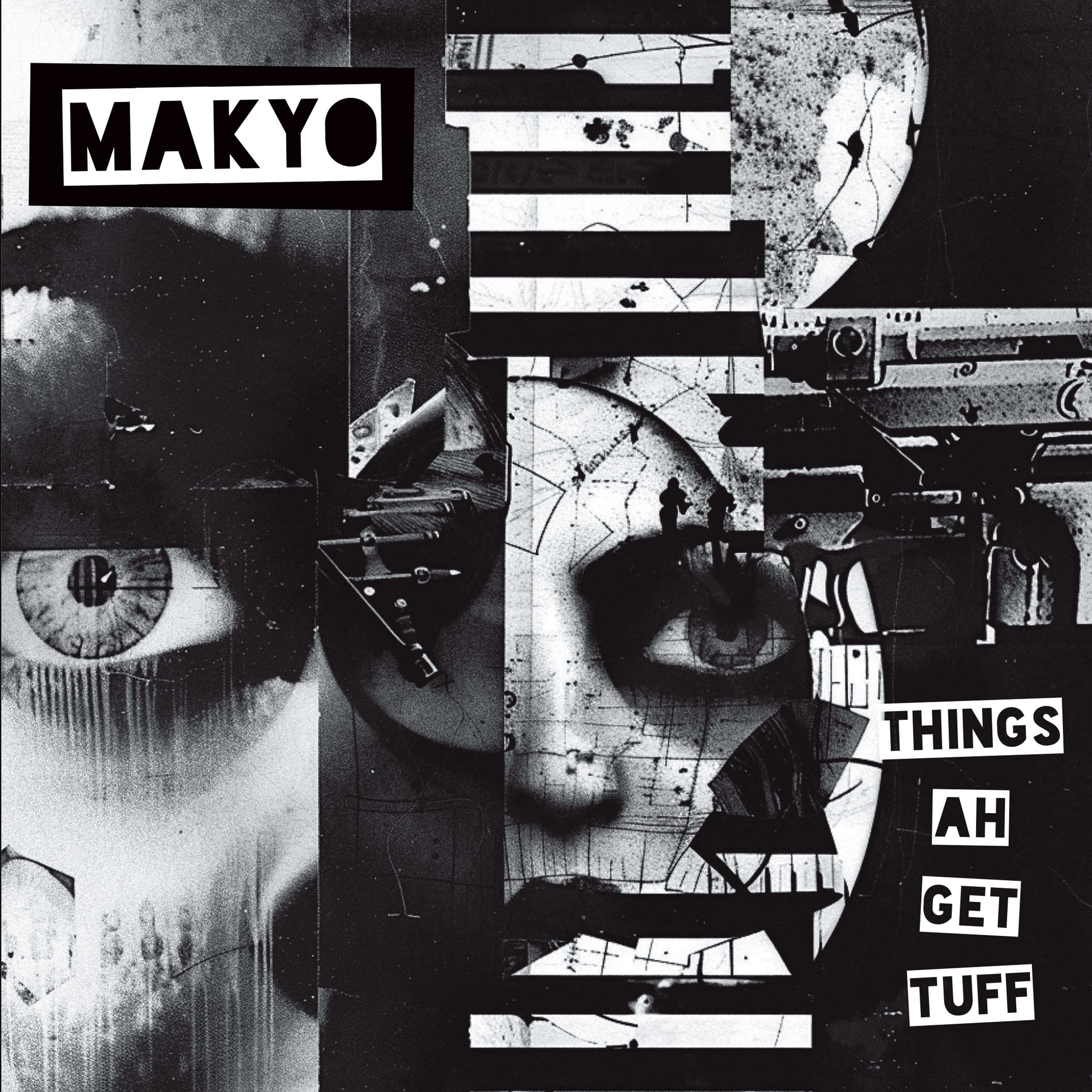 Makyo - Things Ah Get Tuff (7 INCH)