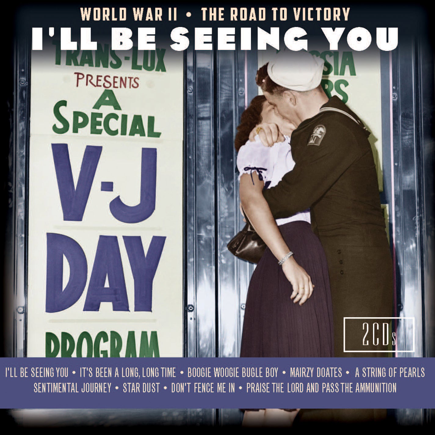 I'll Be Seeing You: World War II The Road To Victory (CD)