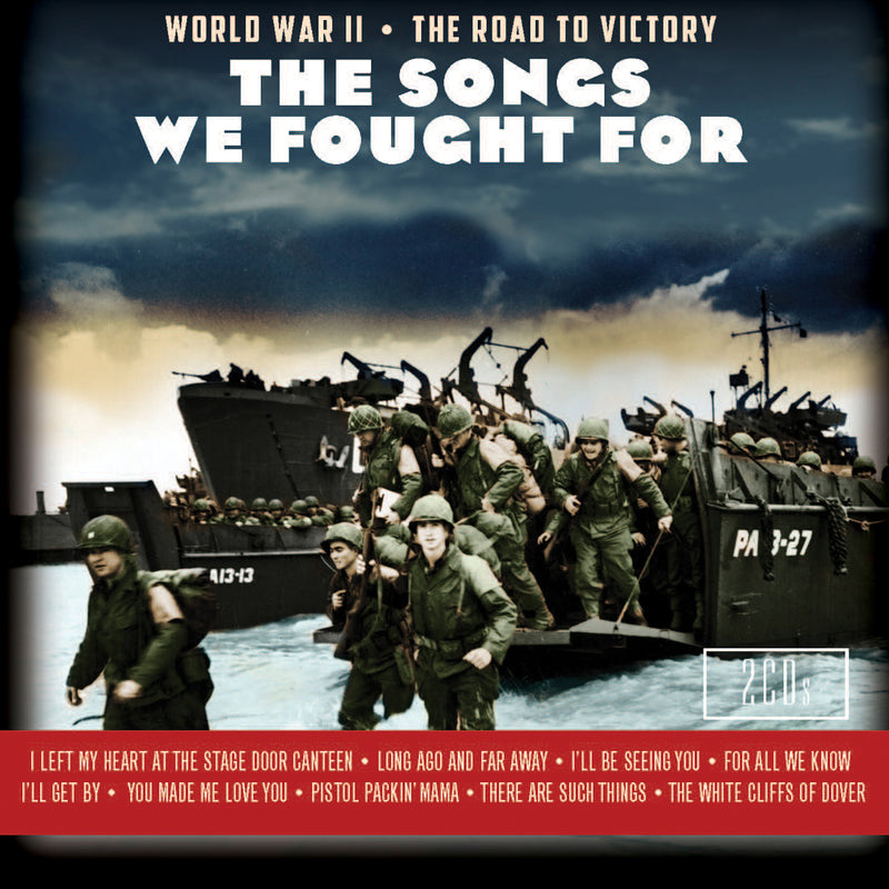 Songs We Fought For: World War II The Road To Victory (CD)