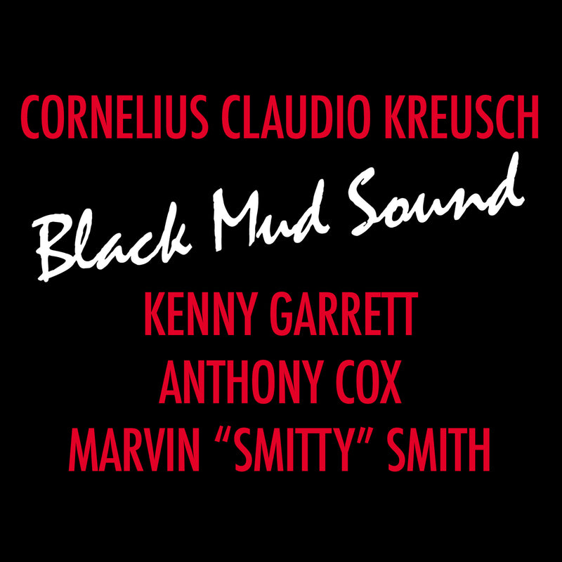 Cornelius Claudio Kreusch Quartet - Black Mud Sound (CD)