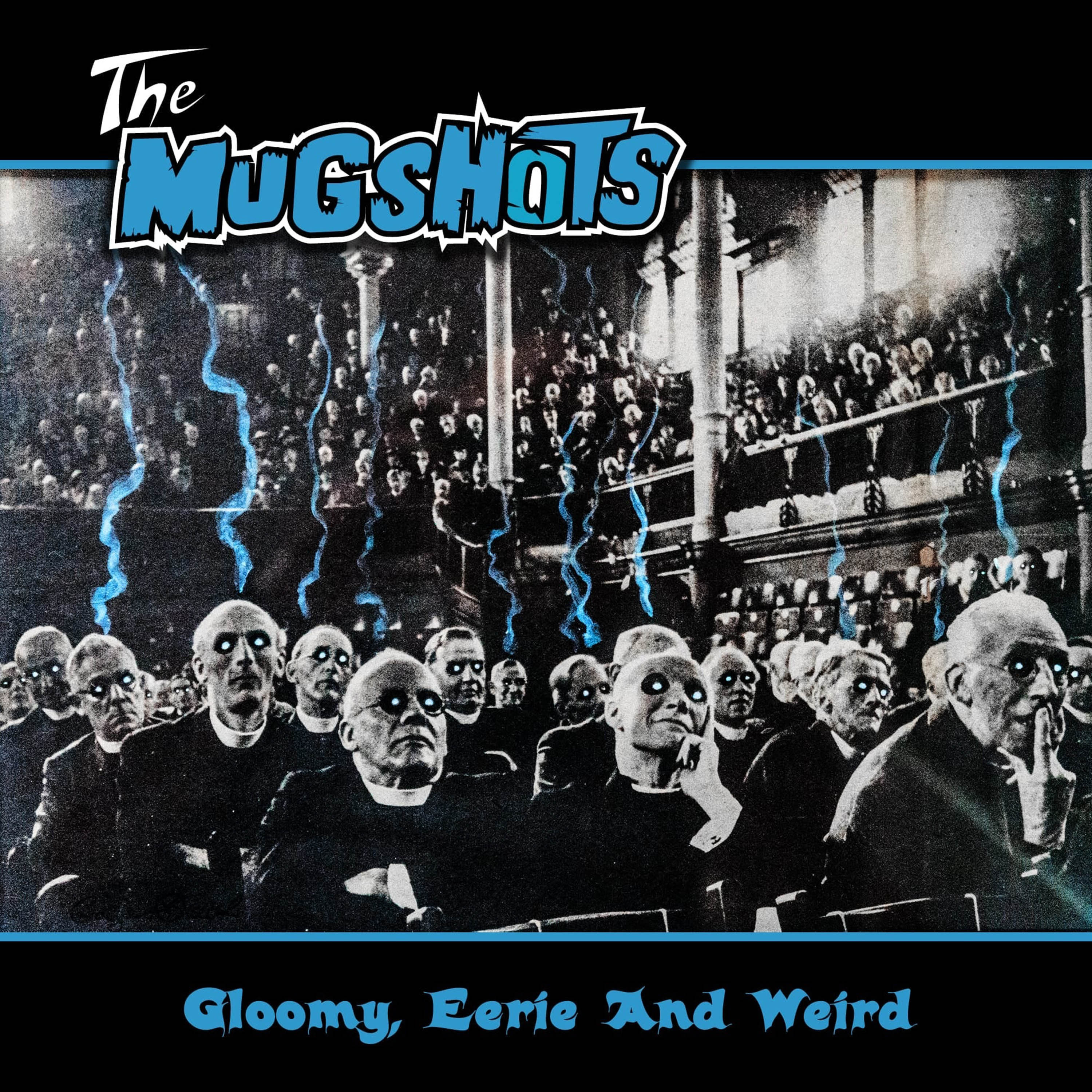 The Mugshots - Gloomy, Eerie And Weird (CD)