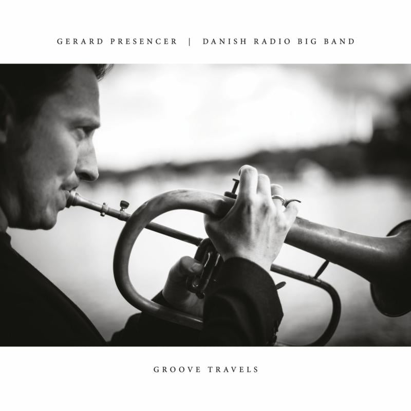 Gerard Presencer & Danish Radio Big Band - Groove Travels (CD)
