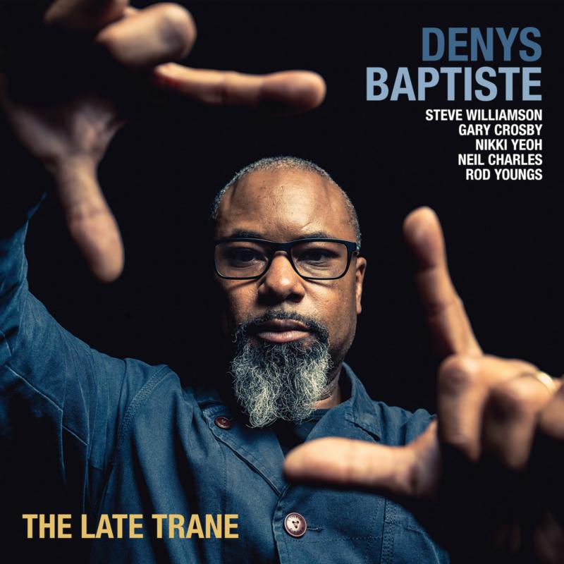Denys Baptiste - The Late Trane (CD)