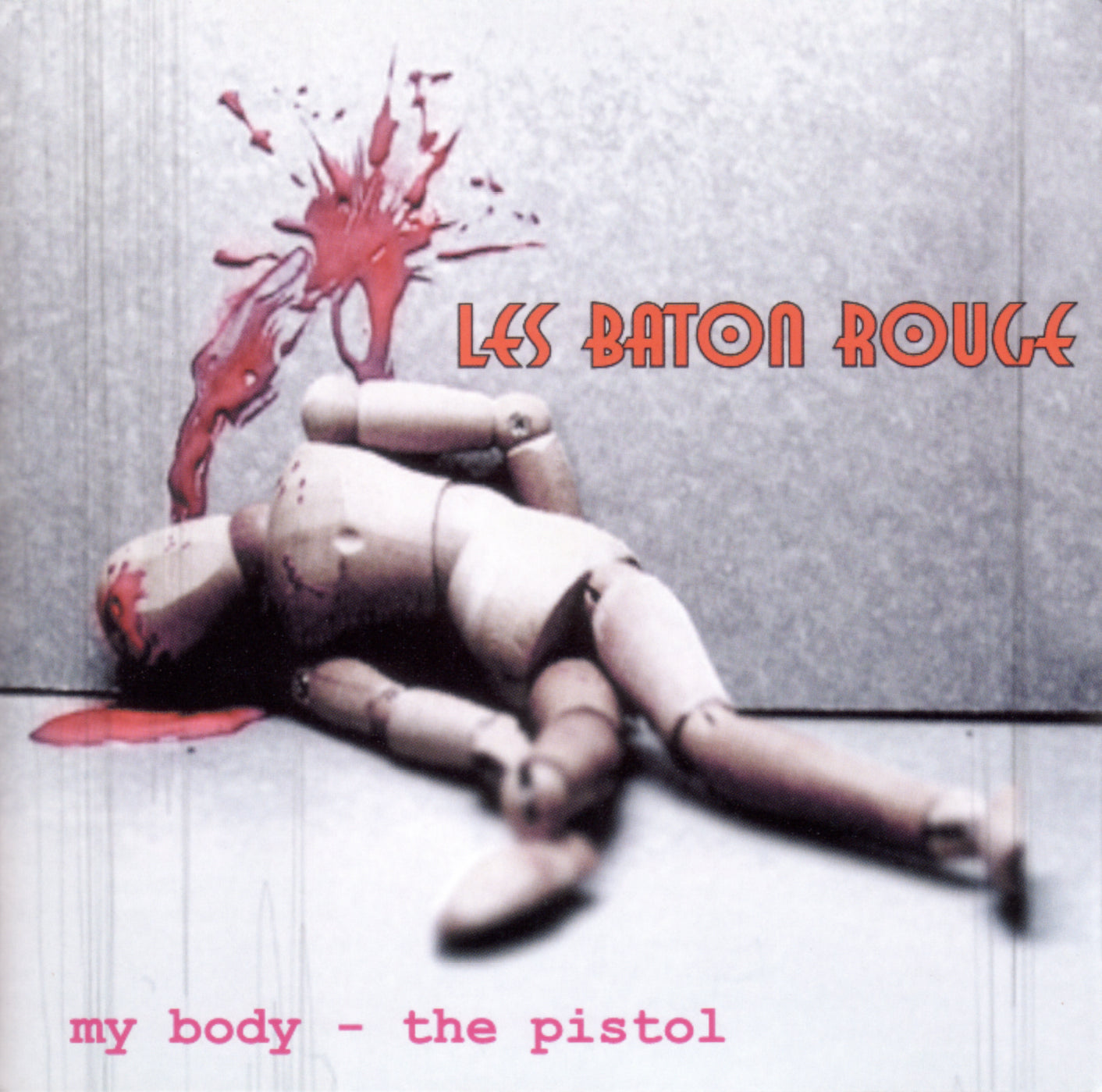 Les Baton Rouge - My Body: The Pistol (CD)