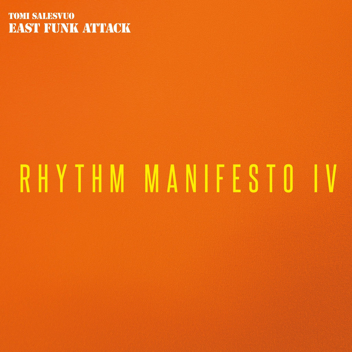 East Funk Attack - Rhythm Manifesto IV (LP)