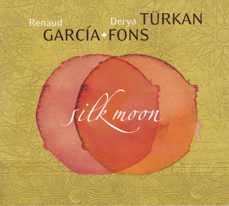 Renaud Garcia Fons & Derya Türkan - Silk Moon (CD)